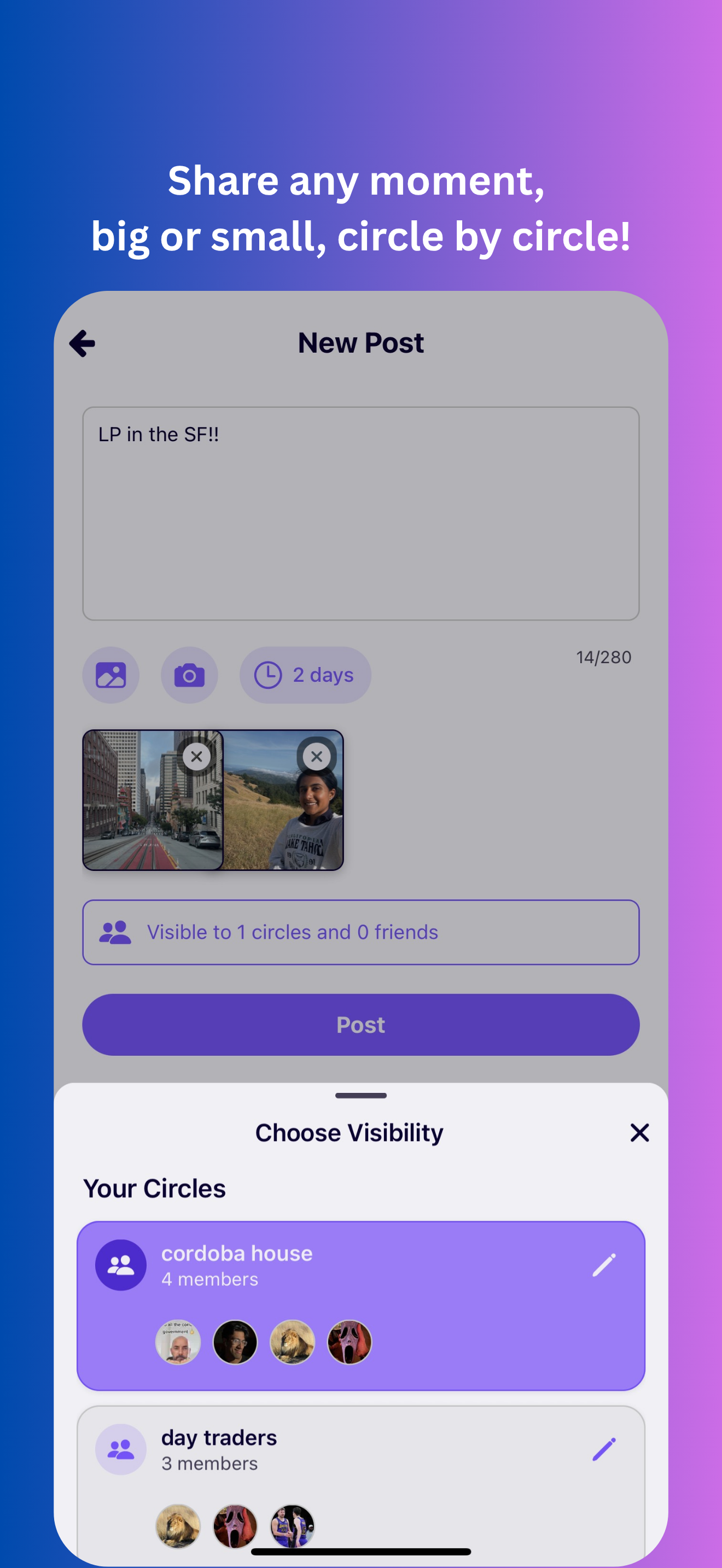 Share any moment, big or small, circle by circle!